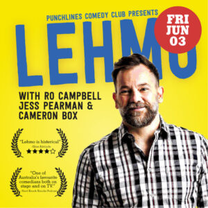 Stand-up Comedy: Lehmo & Guests – Friday 3 June – 7.30pm