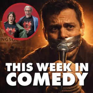 This Week in Comedy - Episode 7